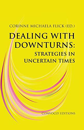 Dealing with Downturns: Strategies in Uncertain Times