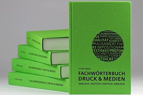 Fachwörterbuch Druck und Medien: Deutsch - Englisch | Englisch - Deutsch