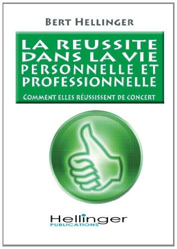 La reussite dans la vie personnelle et professionnelle: comment elles réussissent de concert