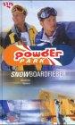 Powder Park, Snowboardfieber