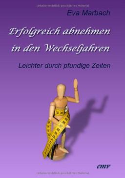 Erfolgreich abnehmen in den Wechseljahren: Leichter durch pfundige Zeiten