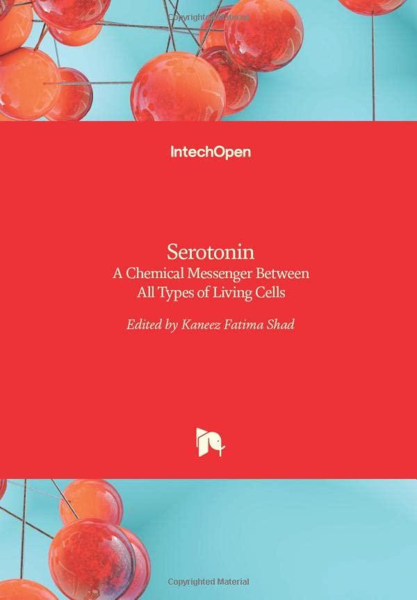 Serotonin - A Chemical Messenger Between All Types of Living Cells