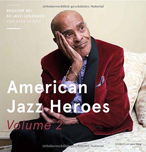 American Jazz Heroes Volume 2: Besuche bei 50 Jazz-Legenden