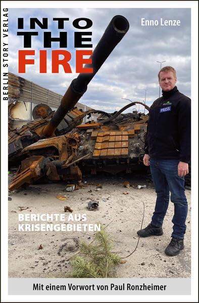 Into the Fire: Berichte aus Krisengebieten