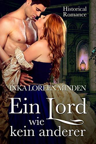 Ein Lord wie kein anderer: Historical Romance