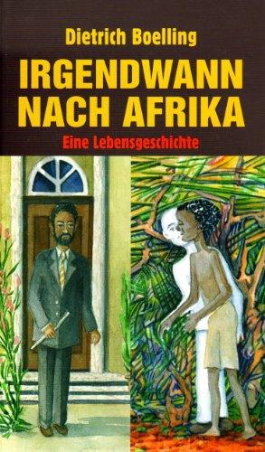 Irgendwann nach Afrika