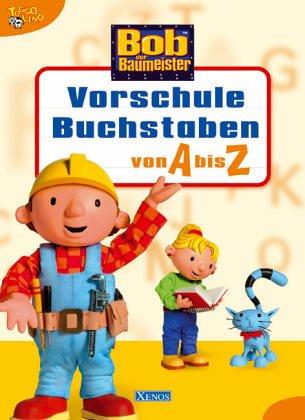 Bob der Baumeister- Vorschule Buchstaben von A bis Z