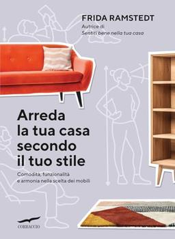 Arreda la tua casa secondo il tuo stile. Comodità, funzionalità e armonia nella scelta dei mobili