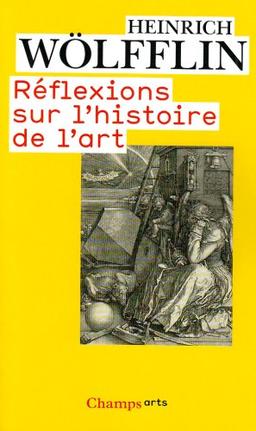 Réflexions sur l'histoire de l'art