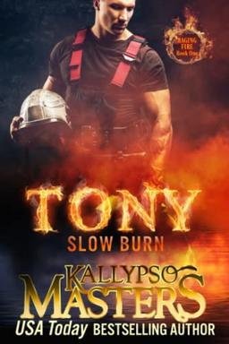 TONY: Slow Burn (Raging Fire, Band 1)