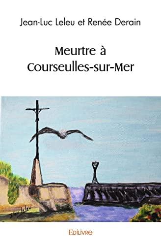 Meurtre à courseulles sur mer