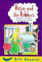 Rosie and the Robbers (Blue Bananas S.)