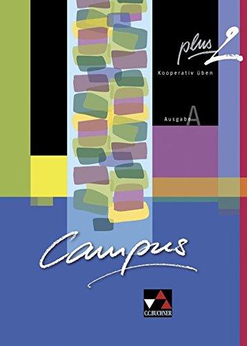 Campus A / Campus A plus 2: Gesamtkurs Latein / Kooperativ üben. Zu den Lektionen 16-30