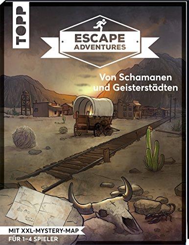 Escape Adventures – Von Schamanen und Geisterstädten: Das ultimative Escape-Room-Erlebnis jetzt auch als Buch! Mit XXL-Mystery-Map für 1-4 Spieler. 90 Minuten Spielzeit