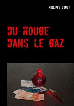 Du rouge dans le gaz : Voilà, c'est comme ça