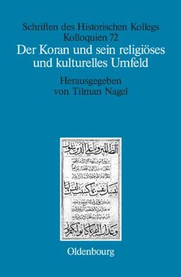 Der Koran und sein religiöses und kulturelles Umfeld