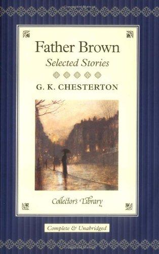 Father Brown: Selected Stories (Collector's Library)