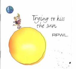 Trying To Kiss The Sun