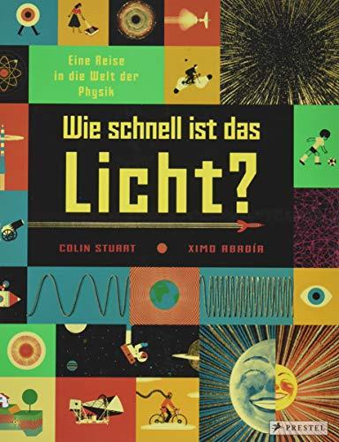 Wie schnell ist das Licht?: Eine Reise in die Welt der Physik