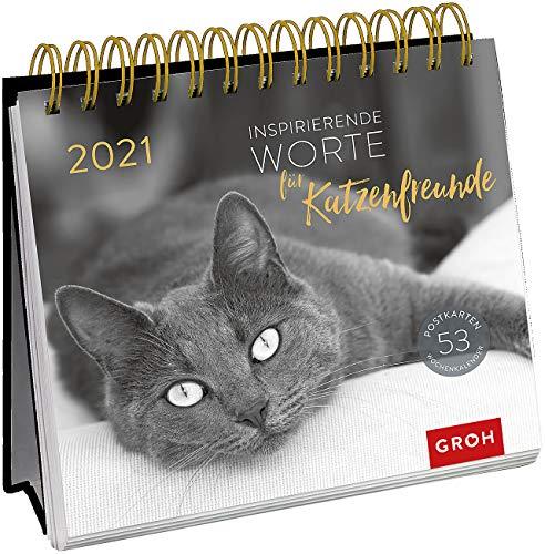 Inspirierende Worte für Katzenfreunde 2021: Postkarten-Kalender mit Wochenkalendarium zum Aufstellen