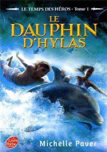 Le temps des héros. Vol. 1. Le dauphin d'Hylas