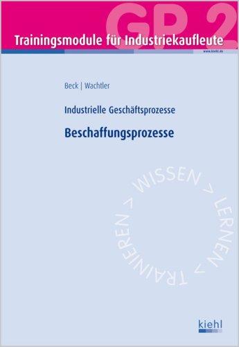 Trainingsmodul Industriekaufleute - Industrielle Geschäftsprozesse. Beschaffungsprozesse