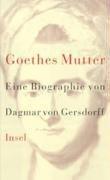 Goethes Mutter. Sonderausgabe