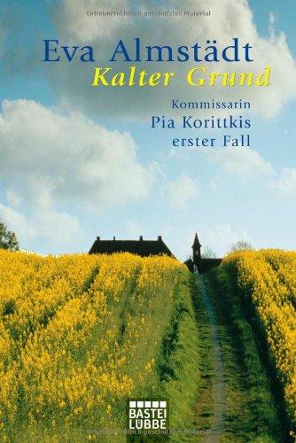 Kalter Grund: Kommissarin Pia Korittkis erster Fall