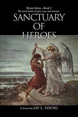 Sanctuary of Heroes: Heroes Series¿Book 3