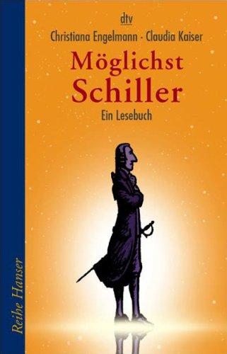 Möglichst Schiller: Ein Lesebuch