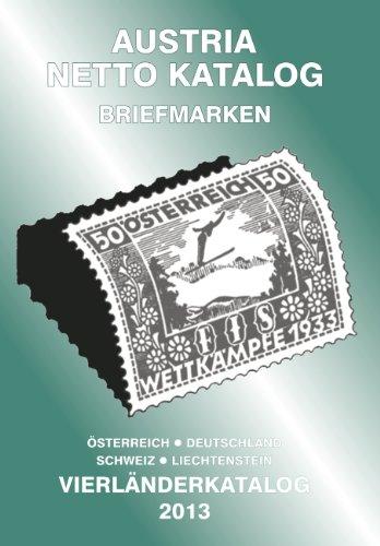 ANK-Vierlaender Katalog 2013: Briefmarken von Oesterreich, Deutschland, Schweiz und Liechtenstein.