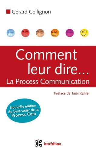 Comment leur dire... : la process communication