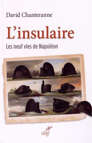 L'insulaire : les neuf vies de Napoléon