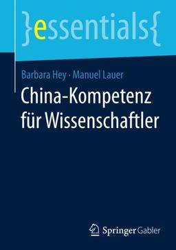 China-Kompetenz für Wissenschaftler (essentials)