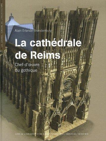 La cathédrale de Reims : chef-d'oeuvre du gothique