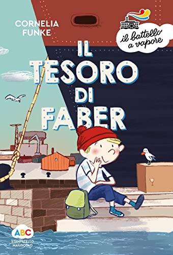 Il tesoro di Faber. Ediz. a colori (Il battello a vapore. Serie arcobaleno)