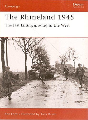 The Rhineland 1945: The Final Push into Germany (Praeger Illustrated Military History)