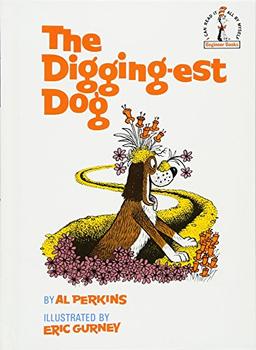 The Digging-Est Dog (Beginner Books(R))