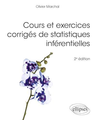 Cours et exercices corrigés de statistiques inférentielles