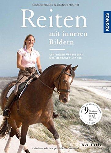 Reiten mit inneren Bildern: Lektionen verbessern mit mentaler Stärke