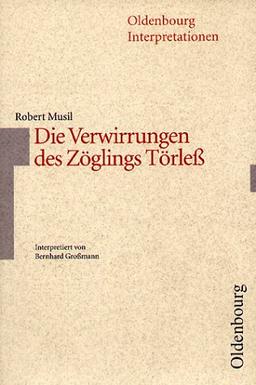 Oldenbourg Interpretationen, Bd.26, Die Verwirrungen des Zöglings Törleß