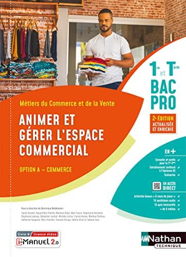 Métiers du commerce et de la vente 1re et terminale bac pro : animer et gérer l'espace commercial, option A commerce