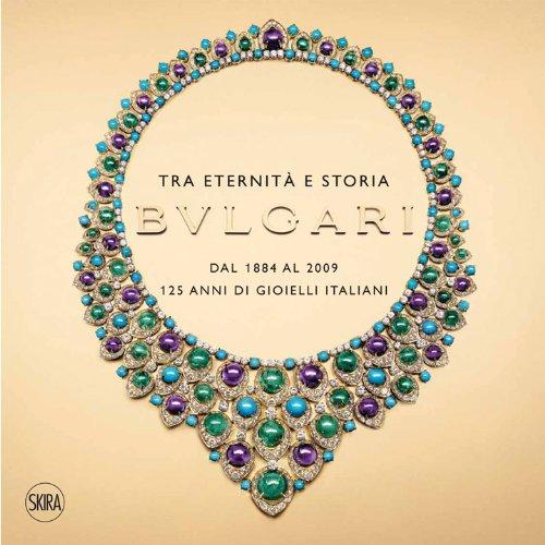 Bulgari: From 1884 to 2009: 125 Years of Italian Jewels