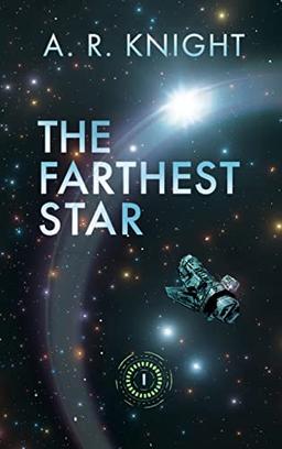 The Farthest Star: A Science Fiction Adventure (The Far Horizons, Band 1)