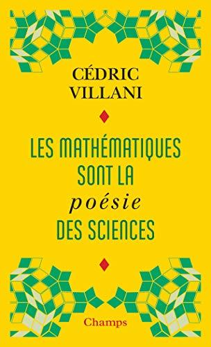 Les mathématiques sont la poésie des sciences. L'invention mathématique