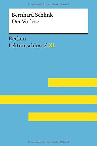 Bernhard Schlink: Der Vorleser: Lektüreschlüssel XL (Reclam Lektüreschlüssel XL)