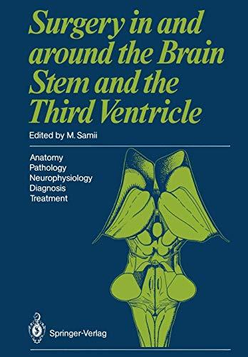 Surgery in and around the Brain Stem and the Third Ventricle: Anatomy · Pathology · Neurophysiology Diagnosis · Treatment