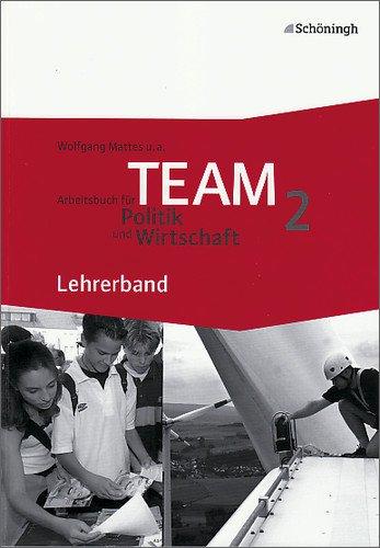 TEAM - Arbeitsbücher für Politik und Wirtschaft. Ausgabe für Realschulen und Gesamtschulen in Nordrhein-Westfalen: Lehrerband 2 (7./8. Schuljahr)