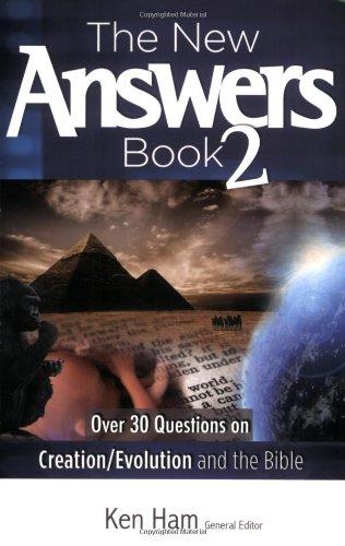 The New Answers Book 2: Over 30 Questions on Creation/Evolution and the Bible (New Answers (Master Books))