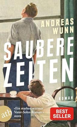 Saubere Zeiten: Roman